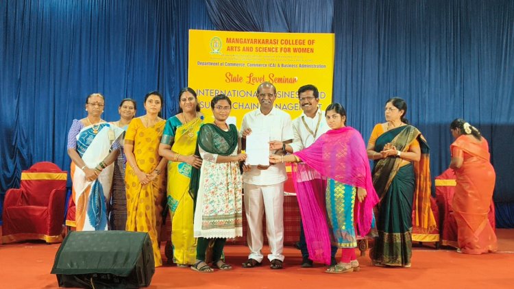 மங்கையர்க்கரசி மகளிர் கல்லூரியில் சர்வதேச வணிகம் குறித்த மாநில அளவிலான கருத்தரங்கம்: